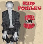 Kim Fowley - Times Have Changed