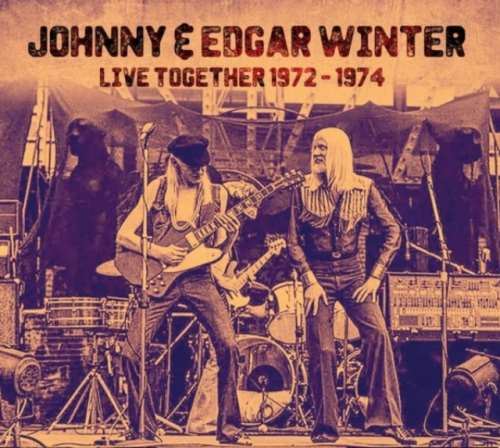 Johnny & Edgar Winter - Live Together 1972-1974