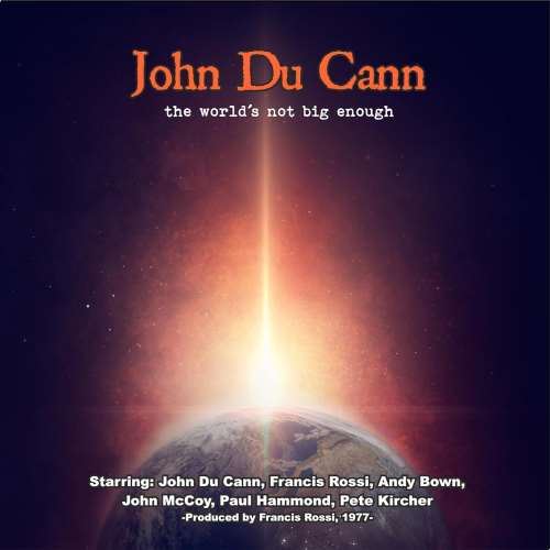 John Du Cann - The World‘s Not Big Enough