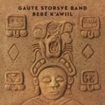 Gaute Storsve Band - Bebe´ K'awiil