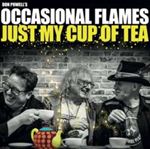 Don Powells Occasional Flames - Just My Cup Of Tea