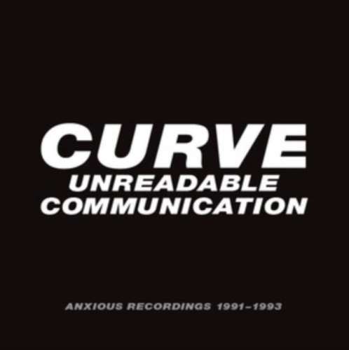 Curve - Unreadable Communication