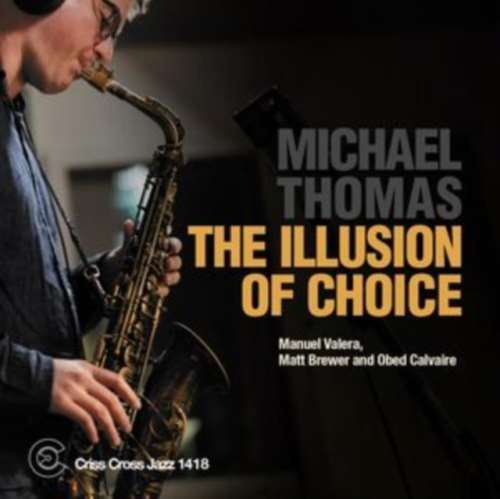 Michael Thomas - The Illusion Of Choice