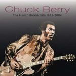 Chuck Berry - French Broadcasts '65-'04