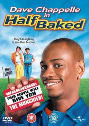 Half Baked - Dave Chapelle