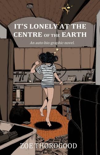 It's Lonely At The Centre Of The Earth - Zoe Thorogood