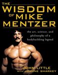 The Wisdom Of Mike Mentzer - John Little