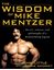 The Wisdom Of Mike Mentzer - John Little