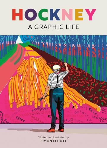 Hockney: A Graphic Life - Simon Elliott