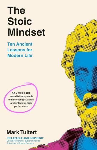 The Stoic Mindset: 10 Ancient Lessons - For Modern Life