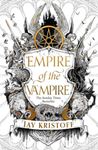 Empire Of The Vampire: Book 1 - Jay Kristoff