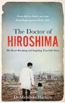 The Doctor Of Hiroshima - Dr. Michihiko Hachiya