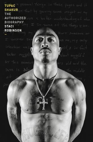 Tupac Shakur: The First & Only Estate- - Authorised Biography