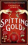 Spitting Gold - Carmella Lowkis