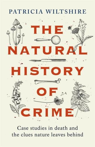 The Natural History Of Crime - Patricia Wiltshire