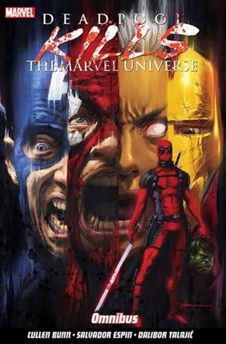 Deadpool Kills The Marvel Universe - Omnibus