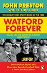 Watford Forever: How Graham Taylor & - Elton John Saved A Football Club & Town