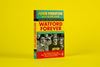 Picture of Watford Forever: How Graham Taylor & - Elton John Saved A Football Club & Town John Preston, Elton John Book