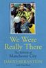 We Were Really There: The Rebirth Of - Manchester City