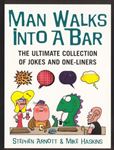 Man Walks Into A Bar: Ultimate - Collection Of Jokes & One-Liners