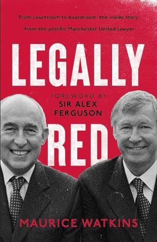 Legally Red: With A Foreword By Sir - Alex Ferguson