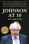 Johnson At 10: The Inside Story - Anthony Seldon