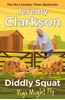 Diddly Squat: Pigs Might Fly - Jeremy Clarkson