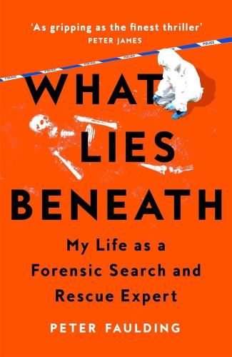 What Lies Beneath: My Life As A - Forensic Search In And Rescue Expert