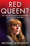 Red Queen? The Unauthorised Biography Of - Angela Rayner