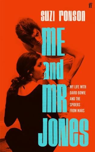 Me & Mr Jones: My Life With David Bowie - & The Spiders From Mars