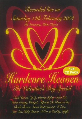 Hardcore Heaven: Valentines Day Special - Scott Brown, Dougal, Dj Sy, Darren Styles, Mark Eg