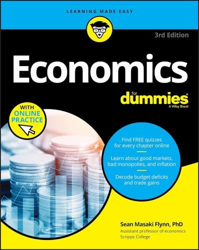 Economics For Dummies, 3rd Edition - Sean Masaki Flynn