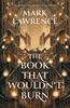 The Book That Wouldn’T Burn: Book 1 - Mark Lawrence