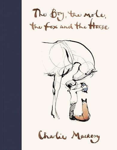 The Boy, The Mole, The Fox & The Horse - Charlie Mackesy