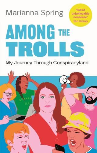 Among The Trolls: My Journey Through - Conspiracyland