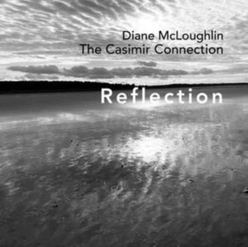 Casimir Connection/diane Mcloughlin - Reflection