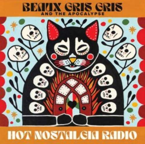 Beaux Gris Gris/the Apocalypse - Hot Nostalgia Radio