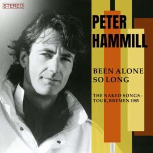 Peter Hammill - Been Alone So Long