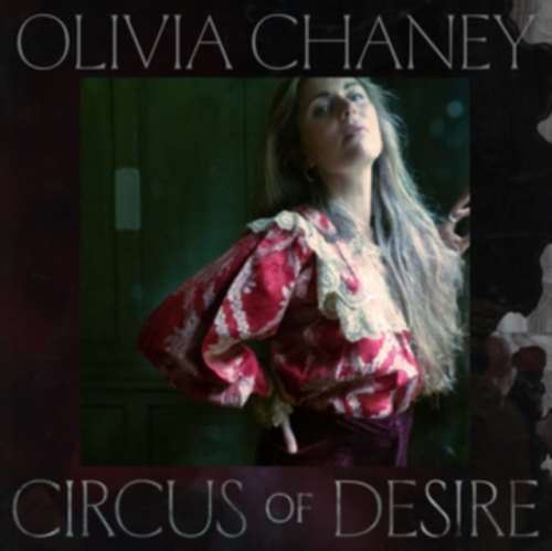 Olivia Chaney - Circus Of Desire