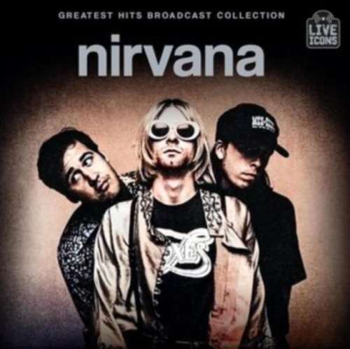 Nirvana - Greatest Hits Broadcast Collectiontion