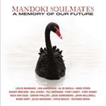 Mandoki Soulmates - A Memory Of Our Future: Ltd Ed.