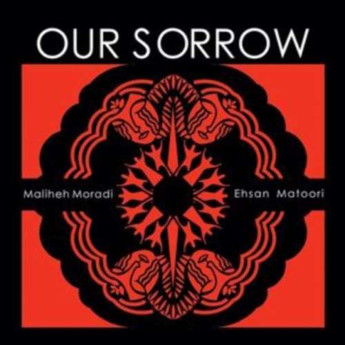 Maliheh Moradi/ehsan Matoori - Our Sorrow