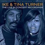 Ike And Tina Turner - The Live In Concert Recordings