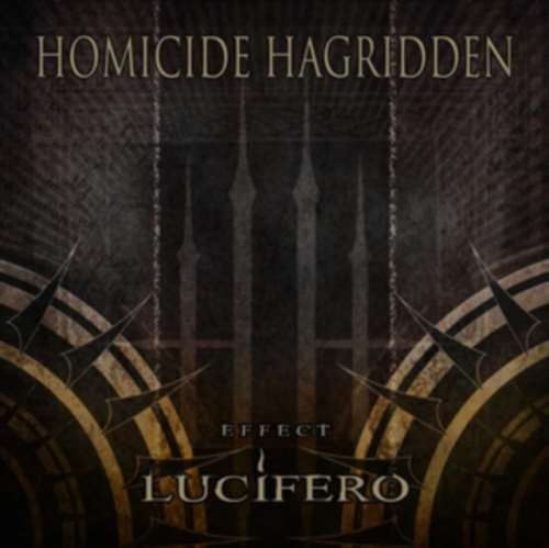 Homicide Hagridden - Effect Lucifero