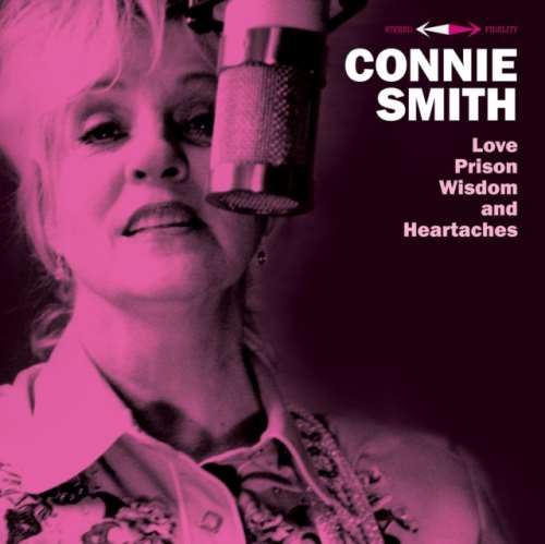 Connie Smith - Love Prison Wisdom And Heart