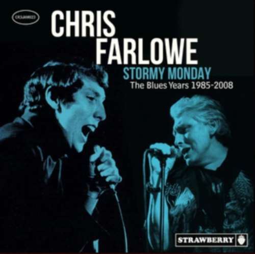 Chris Farlowe - Stormy Monday: The Blues Year