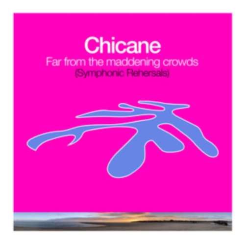 Chicane - Far From The Maddening Crowds