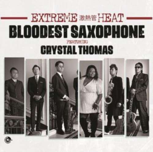 Bloodest Saxophone/crystal Thomas - Extreme Heat