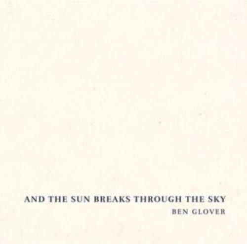 Ben Glover - And The Sun Breaks Through