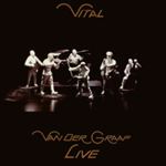 Van Der Graaf Generator - Vital - Van Der Graaf Live